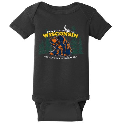 On A Quiet Night In Wisconsin You Can Hear The Bears Cry Baby Bodysuit
