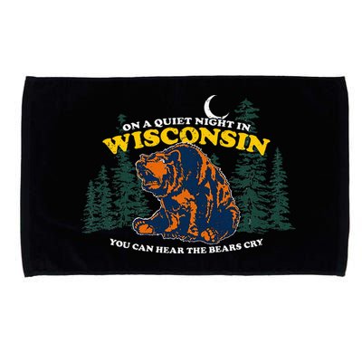 On A Quiet Night In Wisconsin You Can Hear The Bears Cry Microfiber Hand Towel
