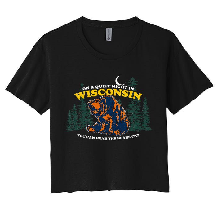 On A Quiet Night In Wisconsin You Can Hear The Bears Cry Crop Top