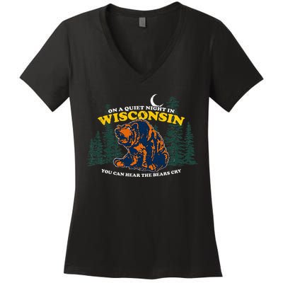 On A Quiet Night In Wisconsin You Can Hear The Bears Cry Women's V-Neck T-Shirt