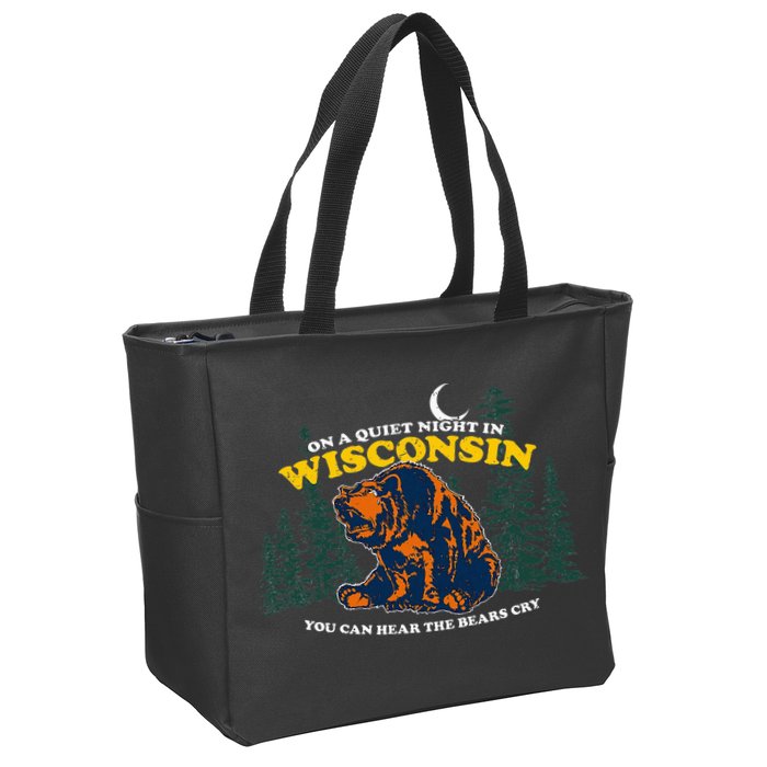 On A Quiet Night In Wisconsin You Can Hear The Bears Cry Zip Tote Bag