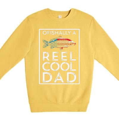 Ofishally A Reel Cool Dad Funny Fathers Day Fishing Pun Premium Crewneck Sweatshirt