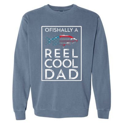 Ofishally A Reel Cool Dad Funny Fathers Day Fishing Pun Garment-Dyed Sweatshirt