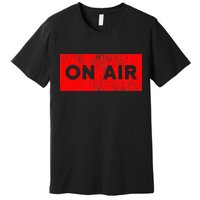 On Air Radio Live Microphone Dj Premium T-Shirt