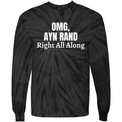 OMG, Ayn Rand Was Right All Along Tie-Dye Long Sleeve Shirt