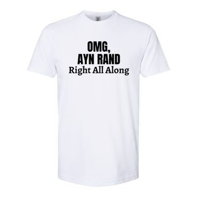 OMG, Ayn Rand Was Right All Along Softstyle® CVC T-Shirt