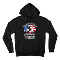 On A Scale Of One To America How Free Are You Tonight Hoodie