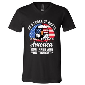 On A Scale Of One To America How Free Are You Tonight V-Neck T-Shirt