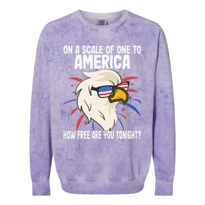 On A Scale Of One To America How Free Are You Tonight Colorblast Crewneck Sweatshirt