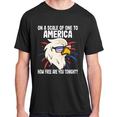 On A Scale Of One To America How Free Are You Tonight Adult ChromaSoft Performance T-Shirt