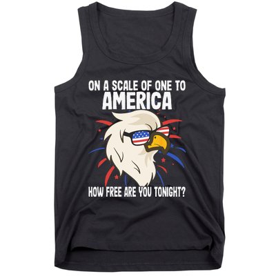 On A Scale Of One To America How Free Are You Tonight Tank Top