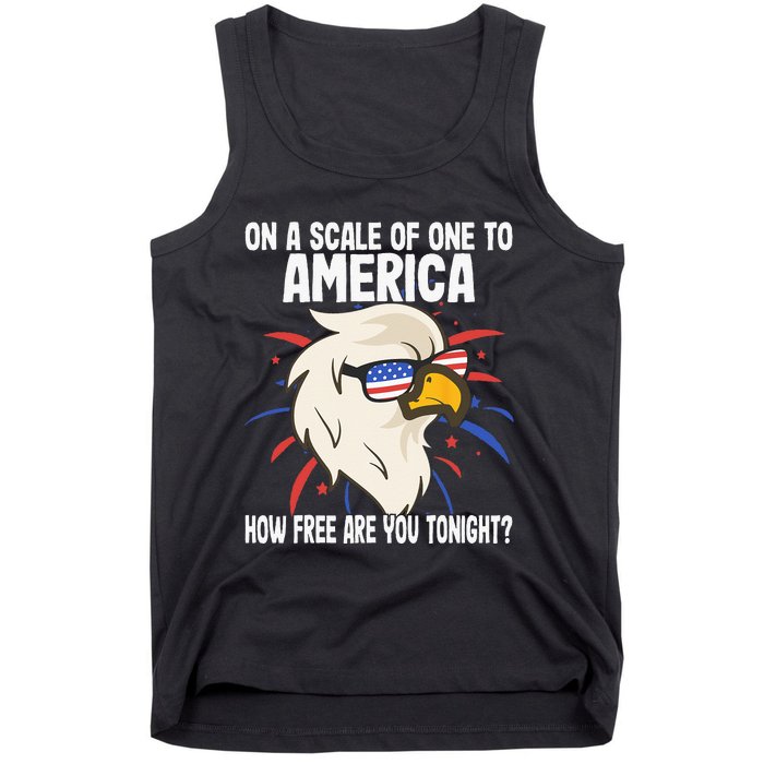 On A Scale Of One To America How Free Are You Tonight Tank Top