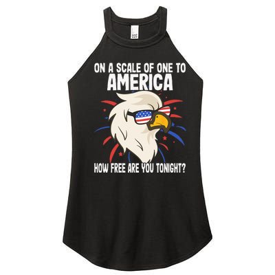 On A Scale Of One To America How Free Are You Tonight Women’s Perfect Tri Rocker Tank