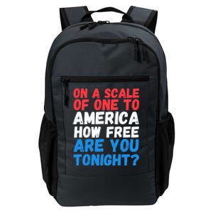 On A Scale Of One To America How Free Are You Tonight Funny Gift Daily Commute Backpack