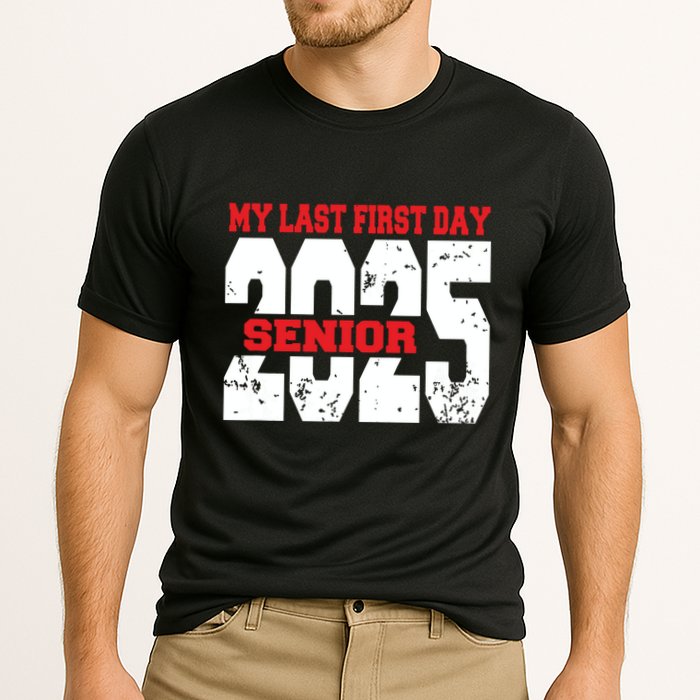 Officially A Senior My Last First Day Class Of 2025 Student Performance Shirt