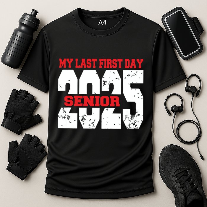 Officially A Senior My Last First Day Class Of 2025 Student Performance Shirt