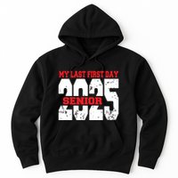 Officially A Senior My Last First Day Class Of 2025 Student Hoodie