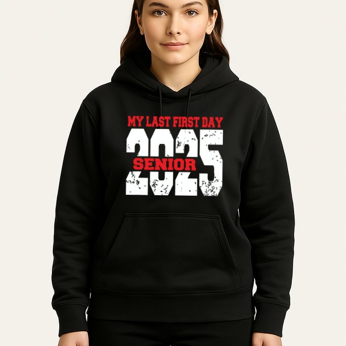 Officially A Senior My Last First Day Class Of 2025 Student Hoodie