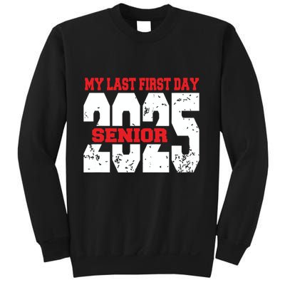 Officially A Senior My Last First Day Class Of 2025 Student Sweatshirt