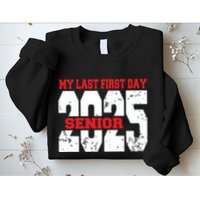 Officially A Senior My Last First Day Class Of 2025 Student Sweatshirt