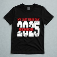 Officially A Senior My Last First Day Class Of 2025 Student T-Shirt