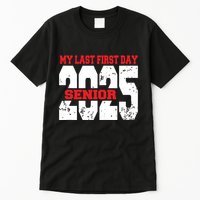 Officially A Senior My Last First Day Class Of 2025 Student Tall T-Shirt