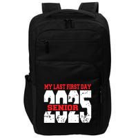 Officially A Senior My Last First Day Class Of 2025 Student Impact Tech Backpack