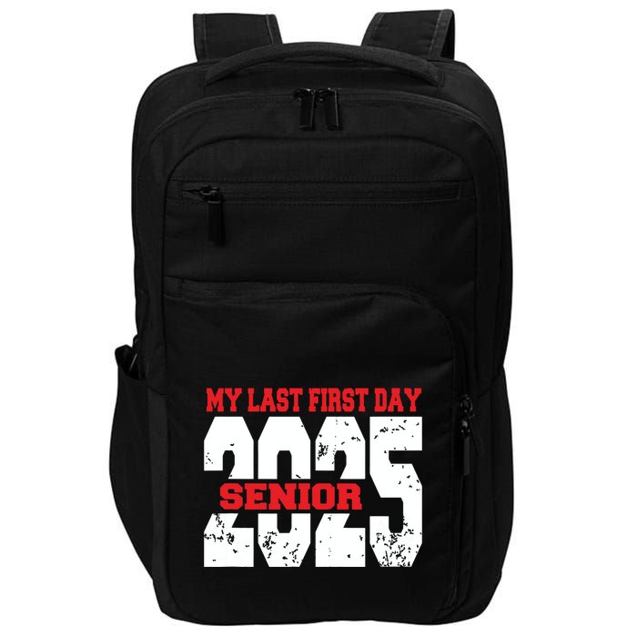 Officially A Senior My Last First Day Class Of 2025 Student Impact Tech Backpack