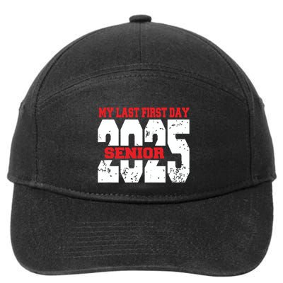 Officially A Senior My Last First Day Class Of 2025 Student 7-Panel Snapback Hat