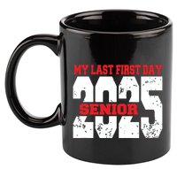 Officially A Senior My Last First Day Class Of 2025 Student 11oz C Handle Ceramic Mug