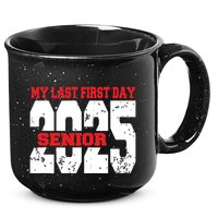 Officially A Senior My Last First Day Class Of 2025 Student 15oz Campfire Ceramic Mug