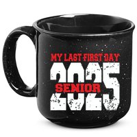 Officially A Senior My Last First Day Class Of 2025 Student 15oz Campfire Ceramic Mug