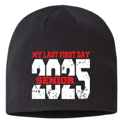 Officially A Senior My Last First Day Class Of 2025 Student Sustainable Beanie