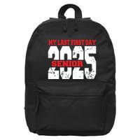 Officially A Senior My Last First Day Class Of 2025 Student 16 in Basic Backpack