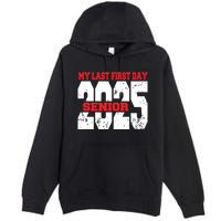 Officially A Senior My Last First Day Class Of 2025 Student Premium Pullover Hoodie