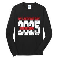 Officially A Senior My Last First Day Class Of 2025 Student Tall Long Sleeve T-Shirt
