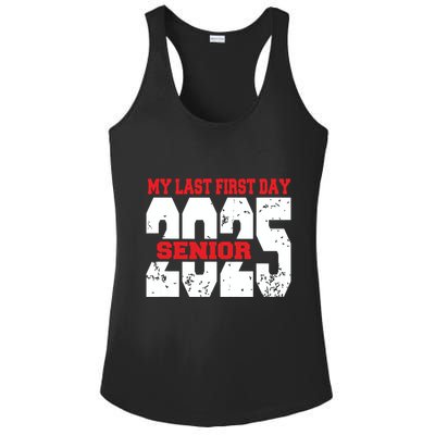 Officially A Senior My Last First Day Class Of 2025 Student Ladies PosiCharge Competitor Racerback Tank