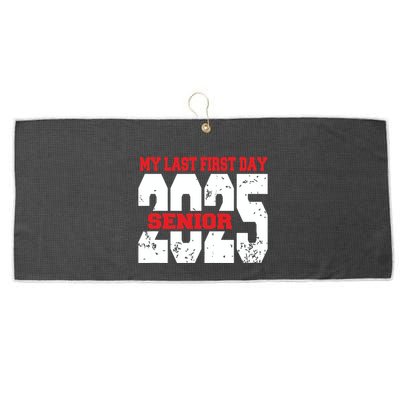 Officially A Senior My Last First Day Class Of 2025 Student Large Microfiber Waffle Golf Towel