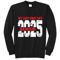 Officially A Senior My Last First Day Class Of 2025 Student Tall Sweatshirt