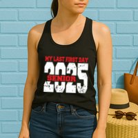 Officially A Senior My Last First Day Class Of 2025 Student Womens Tank Top