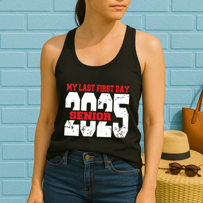 Officially A Senior My Last First Day Class Of 2025 Student Womens Tank Top