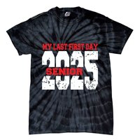Officially A Senior My Last First Day Class Of 2025 Student Tie-Dye T-Shirt