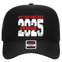 Officially A Senior My Last First Day Class Of 2025 Student Hat