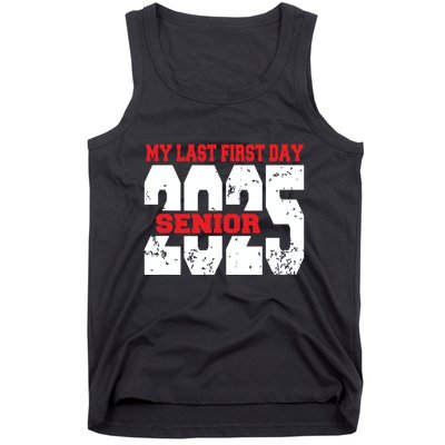 Officially A Senior My Last First Day Class Of 2025 Student Tank Top