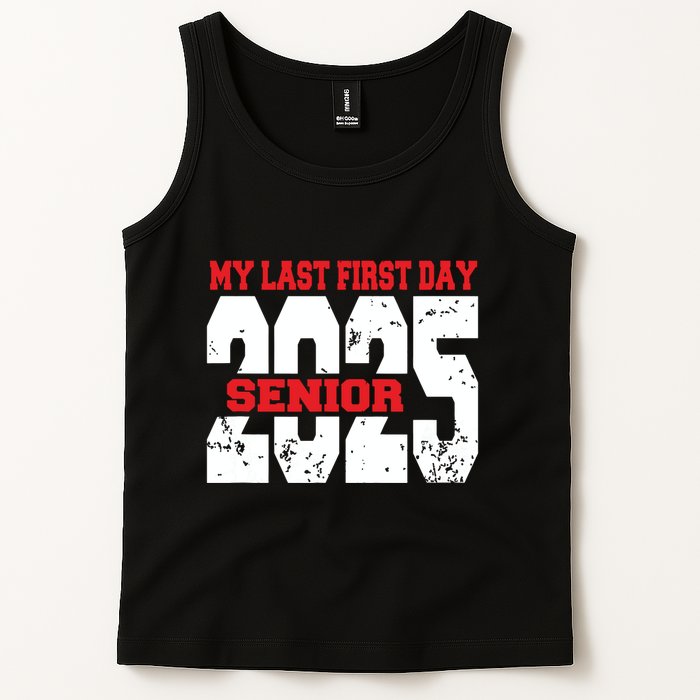 Officially A Senior My Last First Day Class Of 2025 Student Tank Top