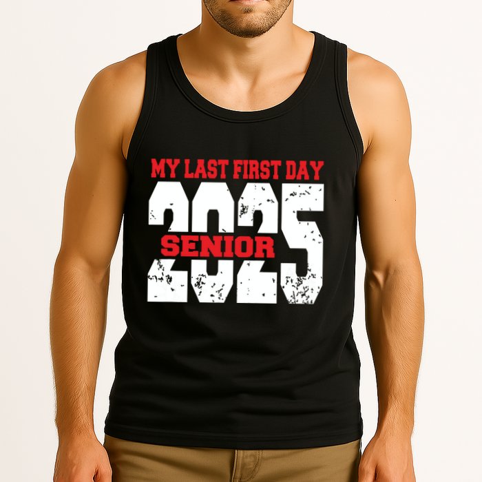 Officially A Senior My Last First Day Class Of 2025 Student Tank Top