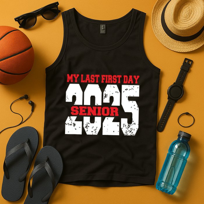Officially A Senior My Last First Day Class Of 2025 Student Tank Top