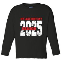 Officially A Senior My Last First Day Class Of 2025 Student Toddler Long Sleeve Shirt