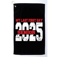 Officially A Senior My Last First Day Class Of 2025 Student Golf Towel
