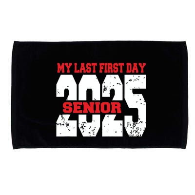 Officially A Senior My Last First Day Class Of 2025 Student Microfiber Hand Towel
